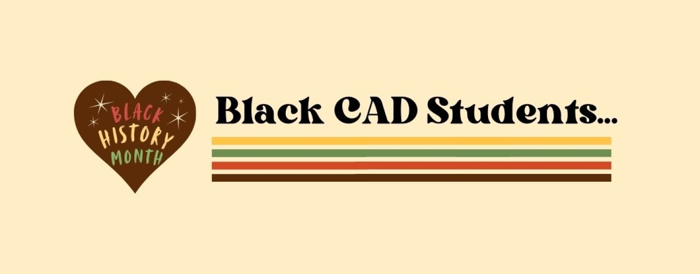 Flyer to recruit Black CAD Students for a survey. Photo of a heart with the words "BLACK HISTORY MONTH".