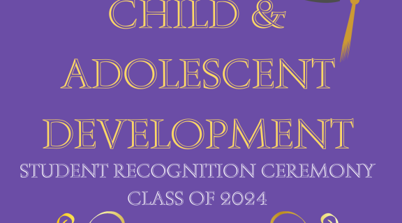 Child & Adolescent Development Student Recognition Ceremony Class of 2024