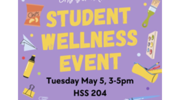 Student Wellness Event Flyer - May 5, 2026 from 3-5pm in HSS 204